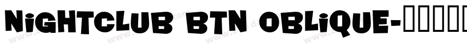 Nightclub BTN Oblique字体转换